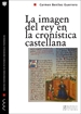 Portada del libro La imagen del rey en la cronística castellana