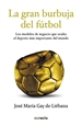 Portada del libro La gran burbuja del fútbol
