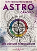 Portada del libro Astro oráculo: Los códigos astrológicos