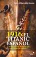 Portada del libro 1916: El 'Titanic' español