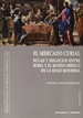Portada del libro Mercado Curial, El. (Segunda Edición). Bulas Y Negocios Entre Roma Y El Mundo Ibérico En La Edad Moderna