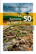 Portada del libro La historia de Galicia en 50 lugares
