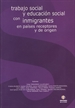 Portada del libro Trabajo social y educación social con inmigrantes en países receptores y de origen