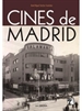 Portada del libro Cines de Madrid