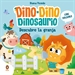 Portada del libro Dino-Dino Dinosaurio descubre la granja (Dino-Dino Dinosaurio)