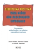 Portada del libro Disciplina Positiva Para Niños Con Necesidades Especiales