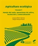 Portada del libro Agricultura ecolo&#x00301;gica. Volumen 1: Manejo del suelo, operaciones de cultivo, recolección y comercialización