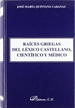 Portada del libro Raíces griegas del léxico castellano, científico y médico