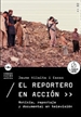 Portada del libro El reportero en acción. Noticia, reportaje y documental en televisión