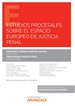Portada del libro Estudios procesales sobre el espacio europeo de justicia penal (Papel + e-book)