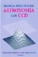Portada del libro Manual Practico De Astronomia Con Ccd