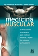 Portada del libro Medicina muscular. El revolucionario acercamiento para mantener, fortalezer y reparar tus músculos y articulaciones