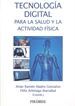 Portada del libro Tecnología digital para la salud y la actividad física