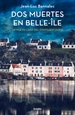 Portada del libro Dos muertes en Belle-Île (Comisario Dupin 10)