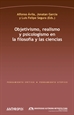 Portada del libro Objetivismo, Realismo Y Psicologismo En La Filosofía Y Las C