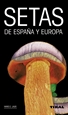 Portada del libro Setas de España y Europa