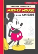 Portada del libro Aprende a dibujar a Mickey Mouse y sus amigos (Disney. Libros creativos)