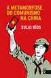 Portada del libro A metamorfose do comunismo na China