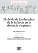 Portada del libro El olvido de los derechos de la infancia en la violencia de género