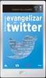 Portada del libro Buenas prácticas para evangelizar en Twitter