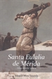 Portada del libro Santa Eulalia de Mérida. Una mártir única.