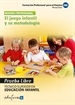 Portada del libro Técnico Superior en Educación Infantil, El juego infantil y su metodología. Pruebas libres