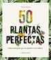 Portada del libro 50 Plantas perfectas
