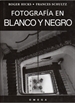 Portada del libro Fotografia En Blanco Y Negro