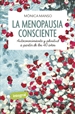 Portada del libro La menopausia consciente. Autoconocimiento y plenitud a partir de los 40 años