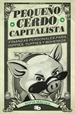 Portada del libro Pequeño cerdo capitalista