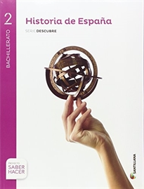 Portada del libro Historia De España Navarra Serie Descubre 2 Bto Saber Hacer