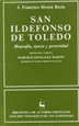 Portada del libro San Ildefonso de Toledo. Biografía, época y posteridad
