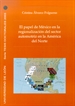 Portada del libro El papel de México en la regionalización del sector automotriz de América del Norte