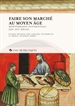 Portada del libro Faire son marché au Moyen Âge