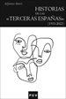 Portada del libro Historias de las «terceras Españas» (1933-2022)