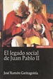 Portada del libro El legado social de Juan Pablo II