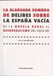 Portada del libro Alargada Sombra De Delibes Sobre La España Vacía, La. De La Novela Rural Al Neorruralismo Del Siglo XXI