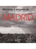 Portada del libro Misterios y enigmas de Madrid