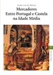 Portada del libro Mercadores Entre Portugal e Castela na Idade Média