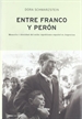 Portada del libro Entre Franco y Perón