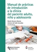 Portada del libro Manual de prácticas de introducción a la clínica del paciente adulto, niño y adolescente