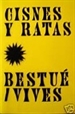 Portada del libro Bestué y Vives, Cisnes y ratas = Bestué and Vives, Swans and rats