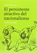 Portada del libro El persistente atractivo del nacionalismo y otros escritos
