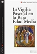 Portada del libro La vigilia Pascual en la Baja Edad Media