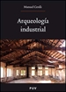 Portada del libro Arqueología industrial