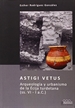 Portada del libro Astigi Vetus. Arqueología y urbanismo de la Écija turdetana (ss. VI - I a.C.)