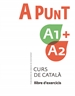 Portada del libro A punt A1+A2. Curs de català. Llibre d'exercicis