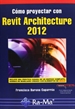Portada del libro Cómo proyectar con Revit Architecture 2012