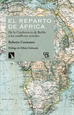 Portada del libro El reparto de África: de la Conferencia de Berlín a los conflictos actuales