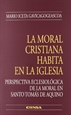 Portada del libro La moral cristiana habita en la Iglesia